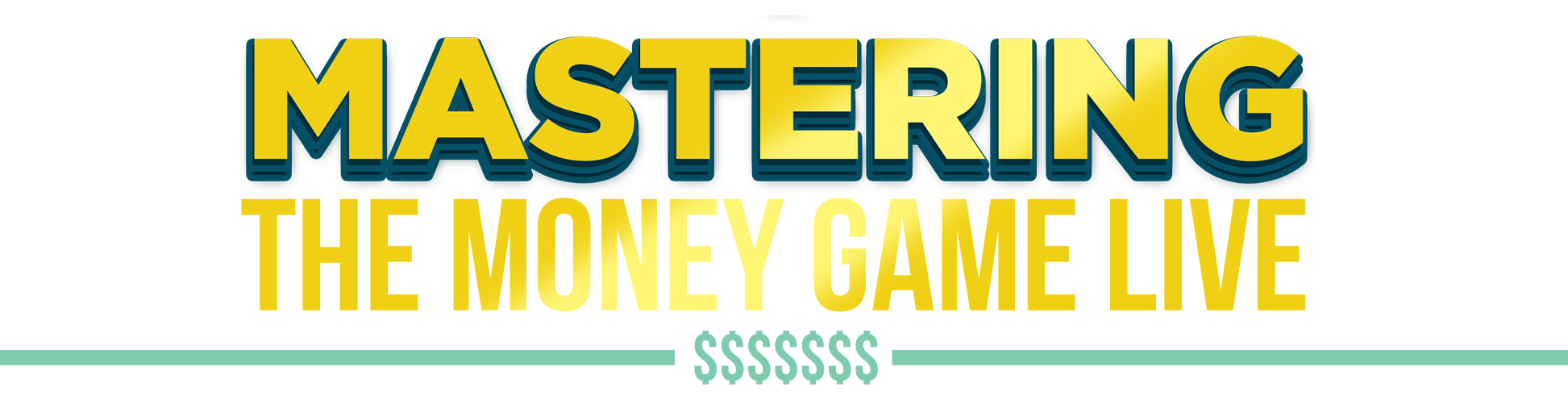 Mastering the Money Game Live